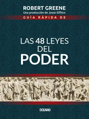 Gua Rpida de las 48 Leyes del Poder = The 48 Laws of Power