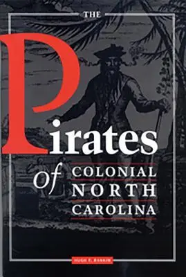 Los piratas de la Carolina del Norte colonial - The Pirates of Colonial North Carolina