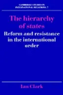 La jerarquía de Estados: Reforma y resistencia en el orden internacional - The Hierarchy of States: Reform and Resistance in the International Order