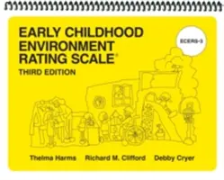 Escala de valoración del entorno en la primera infancia (Ecers-3) - Early Childhood Environment Rating Scale (Ecers-3)