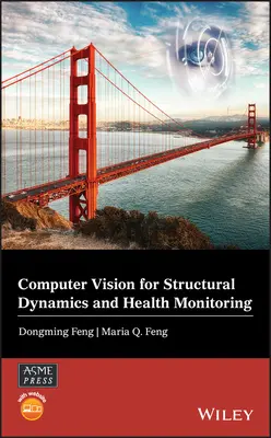 Visión por ordenador para la dinámica estructural y la supervisión de la salud - Computer Vision for Structural Dynamics and Health Monitoring