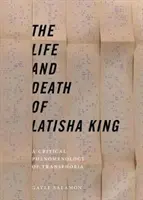 Vida y muerte de Latisha King: Una fenomenología crítica de la transfobia - The Life and Death of Latisha King: A Critical Phenomenology of Transphobia