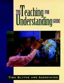 La Guía de Enseñanza para la Comprensión - The Teaching for Understanding Guide