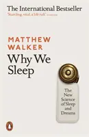 Por qué dormimos - La nueva ciencia del sueño y los sueños - Why We Sleep - The New Science of Sleep and Dreams