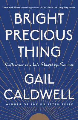 Bright Precious Thing: Reflexiones sobre una vida moldeada por el feminismo - Bright Precious Thing: Reflections on a Life Shaped by Feminism