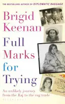 Full Marks for Trying: Un viaje insólito del Raj al comercio de trapos - Full Marks for Trying: An Unlikely Journey from the Raj to the Rag Trade