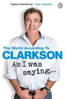 Como iba diciendo... - El mundo según Clarkson Volumen 6 - As I Was Saying . . . - The World According to Clarkson Volume 6