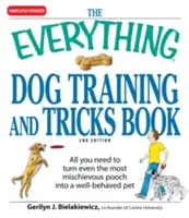 El Libro de Todo Sobre Adiestramiento y Trucos para Perros: Todo lo que necesita para convertir al perro más travieso en una mascota bien educada - The Everything Dog Training and Tricks Book: All You Need to Turn Even the Most Mischievous Pooch Into a Well-Behaved Pet