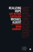 Haciendo realidad la esperanza: la vida más allá del capitalismo - Realizing Hope: Life Beyond Capitalism