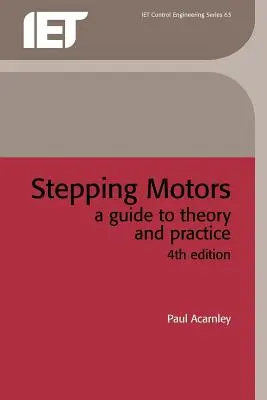 Stepping Motors: Guía teórica y práctica - Stepping Motors: A Guide to Theory and Practice