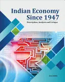 La economía india desde 1947: Descripción, Análisis y Crítica - Indian Economy Since 1947: Description, Analysis and Critique