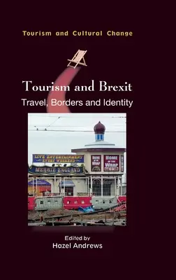 Turismo y Brexit: Viajes, fronteras e identidad - Tourism and Brexit: Travel, Borders and Identity