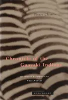 Crónica de los indios Guayaki - Chronicle of the Guayaki Indians