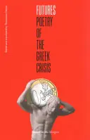 Futuros: Poesía de la crisis griega - Futures: Poetry of the Greek Crisis