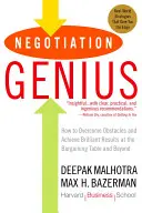 Genio de la negociación: Cómo superar obstáculos y lograr resultados brillantes en la mesa de negociación y más allá - Negotiation Genius: How to Overcome Obstacles and Achieve Brilliant Results at the Bargaining Table and Beyond