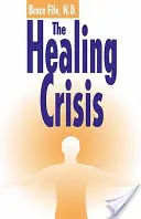 La Crisis Curativa - The Healing Crisis