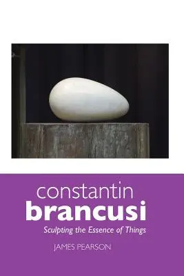 Constantin Brancusi: Esculpir la esencia de las cosas - Constantin Brancusi: Sculpting the Essence of Things