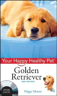 Golden Retriever: Su mascota feliz y sana [Con DVD] - Golden Retriever: Your Happy Healthy Pet [With DVD]