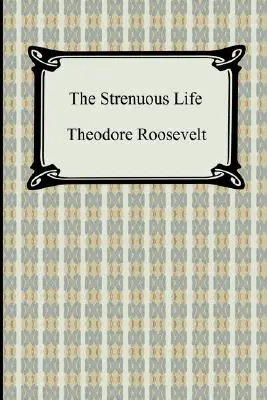 La vida agotadora - The Strenuous Life