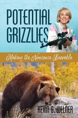 Grizzlies potenciales: Hacer soportable el sinsentido - Potential Grizzlies: Making the Nonsense Bearable