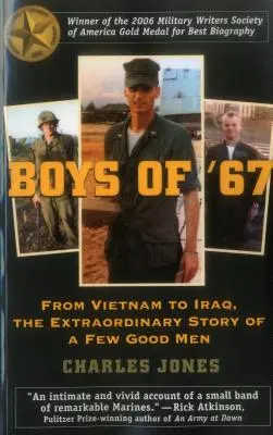 Boys of '67: De Vietnam a Irak, la extraordinaria historia de unos pocos hombres buenos - Boys of '67: From Vietnam to Iraq, the Extraordinary Story of a Few Good Men