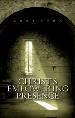 La presencia fortalecedora de Cristo: La búsqueda de Dios a través de los tiempos - Christ's Empowering Presence: The Pursuit of God through the Ages