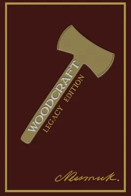 Woodcraft (Legacy Edition) (Nessmuk (George W. Sears))