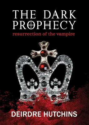 La Profecía Oscura Libro 1: La Resurrección del Vampiro - The Dark Prophecy Book 1: Resurrection of the Vampire