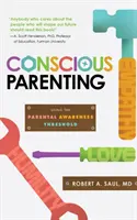 Crianza consciente: El umbral de la conciencia parental - Conscious Parenting: Using the Parental Awareness Threshold