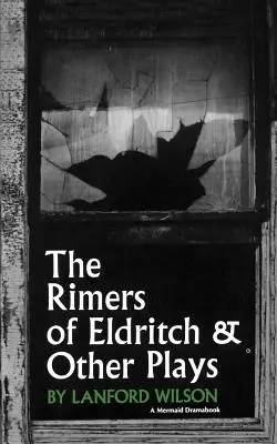 Los Rimeros de Eldritch: Y otras obras - The Rimers of Eldritch: And Other Plays