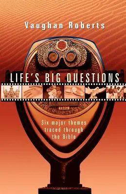 Las grandes preguntas de la vida: Fe real en un mundo falso y superficial - Life's Big Questions: Real Faith in a Phony, Superficial World