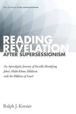 Leer el Apocalipsis después de la Secesión - Reading Revelation After Supersessionism