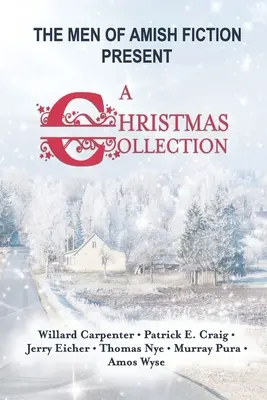 Los hombres de ficción amish presentan una colección navideña - The Men of Amish Fiction Present A Christmas Collection