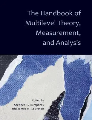 Manual de teoría, medición y análisis multinivel - The Handbook of Multilevel Theory, Measurement, and Analysis