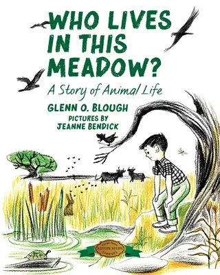 ¿Quién vive en este prado? Una historia de vida animal - Who Lives in this Meadow?: A Story of Animal Life