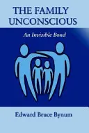 El inconsciente familiar: un vínculo invisible - The Family Unconscious: An Invisible Bond