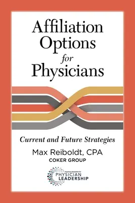 Opciones de afiliación para los médicos: Estrategias actuales y futuras - Affiliation Options for Physicians: Current and Future Strategies