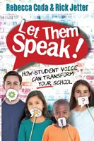 Dejémosles hablar: Cómo la voz de los estudiantes puede transformar su escuela - Let Them Speak: How Student Voice Can Transform Your School