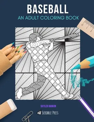 Béisbol: UN LIBRO PARA COLOREAR PARA ADULTOS: Un libro de béisbol para colorear para adultos - Baseball: AN ADULT COLORING BOOK: A Baseball Coloring Book For Adults