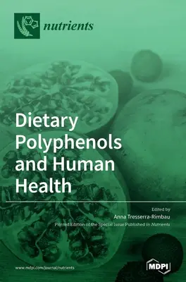 Polifenoles dietéticos y salud humana - Dietary Polyphenols and Human Health