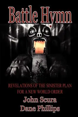 Himno de Batalla: Revelaciones del Siniestro Plan para un Nuevo Orden Mundial - Battle Hymn: Revelations of the Sinister Plan for a New World Order