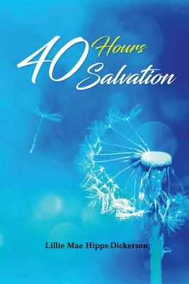 40 horas de salvación - 40 Hours Salvation