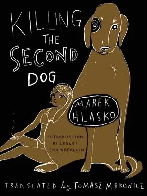 Matar al segundo perro - Killing the Second Dog