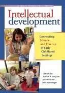 Desarrollo intelectual: Conectar la ciencia y la práctica en la primera infancia - Intellectual Development: Connecting Science and Practice in Early Childhood Settings