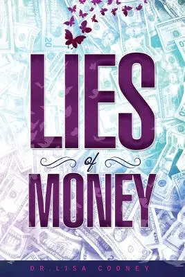 Mentiras del dinero: ¿Quién Eres? - Lies of Money: Who Are You Being?