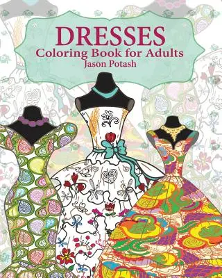 Libro para colorear para adultos - Dresses Coloring Book for Adults