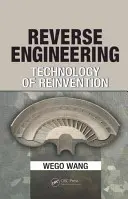 Ingeniería inversa: Tecnología de la reinvención - Reverse Engineering: Technology of Reinvention