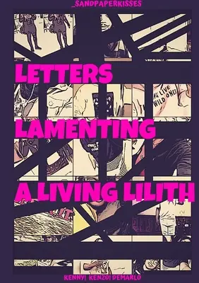 _sandpaperkisses: Cartas lamentando a una Lilith viva - _sandpaperkisses: Letters Lamenting a Living Lilith