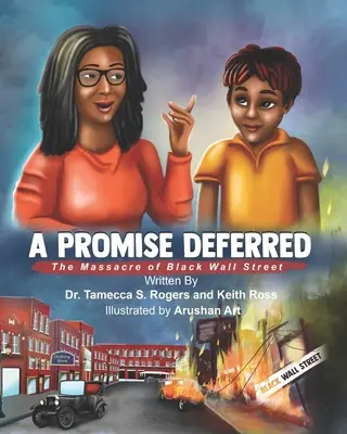 A Promised Deferred: La masacre de Black Wall Street - A Promised Deferred: The Massacre of Black Wall Street