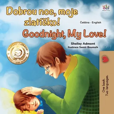 ¡Goodnight, My Love! (Libro bilingüe checo-inglés para niños) - Goodnight, My Love! (Czech English Bilingual Book for Kids)